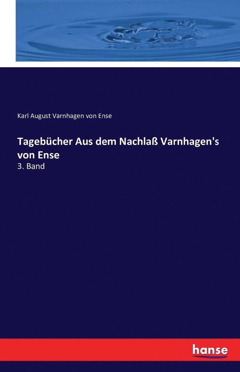 Tagebcher Aus dem Nachla Varnhagen's von Ense 1