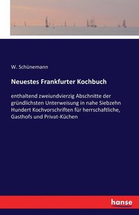 bokomslag Neuestes Frankfurter Kochbuch