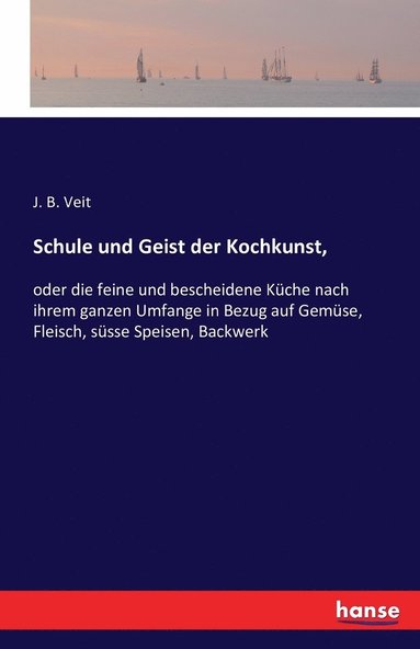 bokomslag Schule und Geist der Kochkunst,