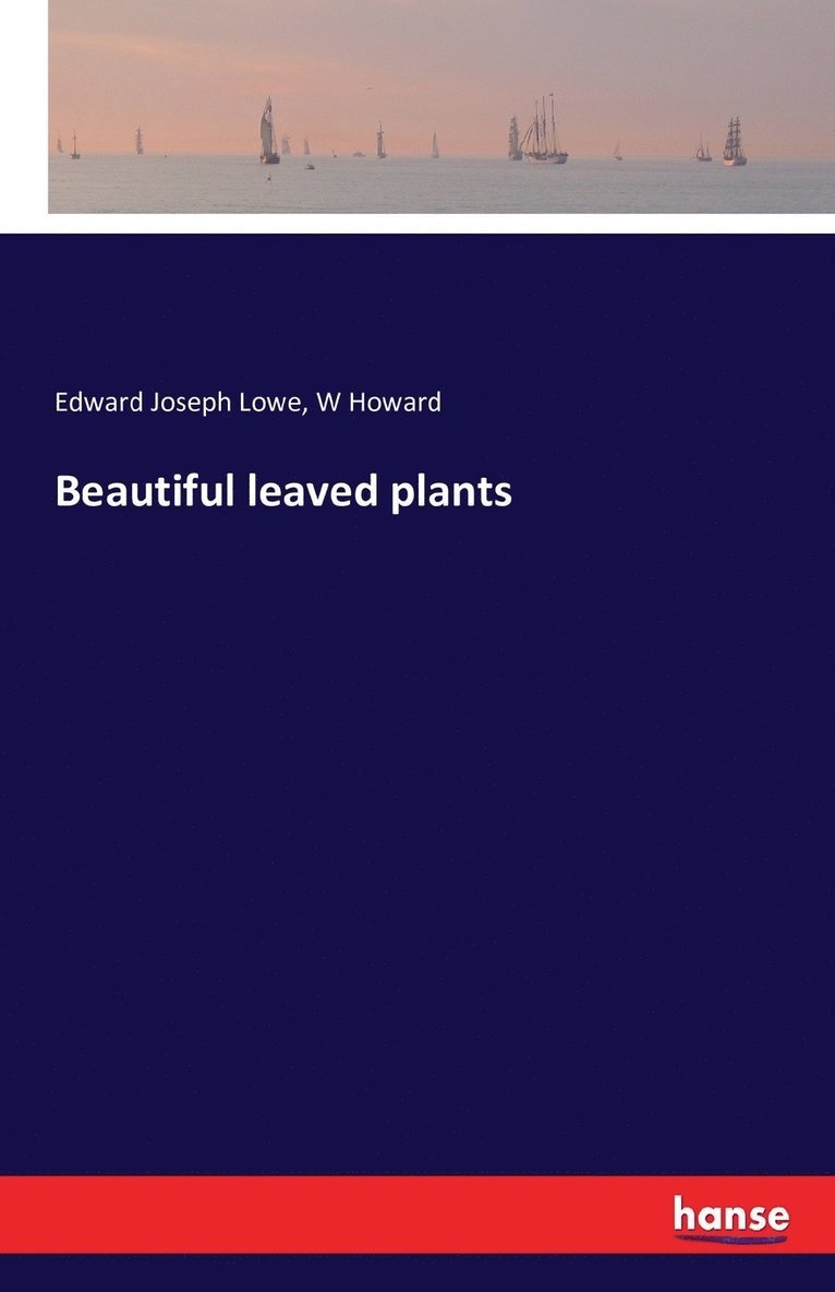 Beautiful leaved plants