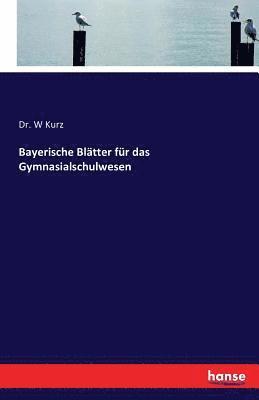 bokomslag Bayerische Blätter für das Gymnasialschulwesen