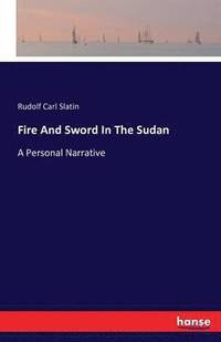 bokomslag Fire And Sword In The Sudan