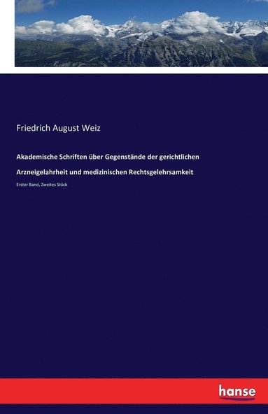 bokomslag Akademische Schriften ber Gegenstnde der gerichtlichen Arzneigelahrheit und medizinischen Rechtsgelehrsamkeit