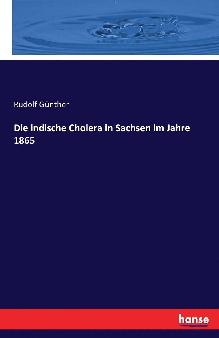 Die indische Cholera in Sachsen im Jahre 1865 1