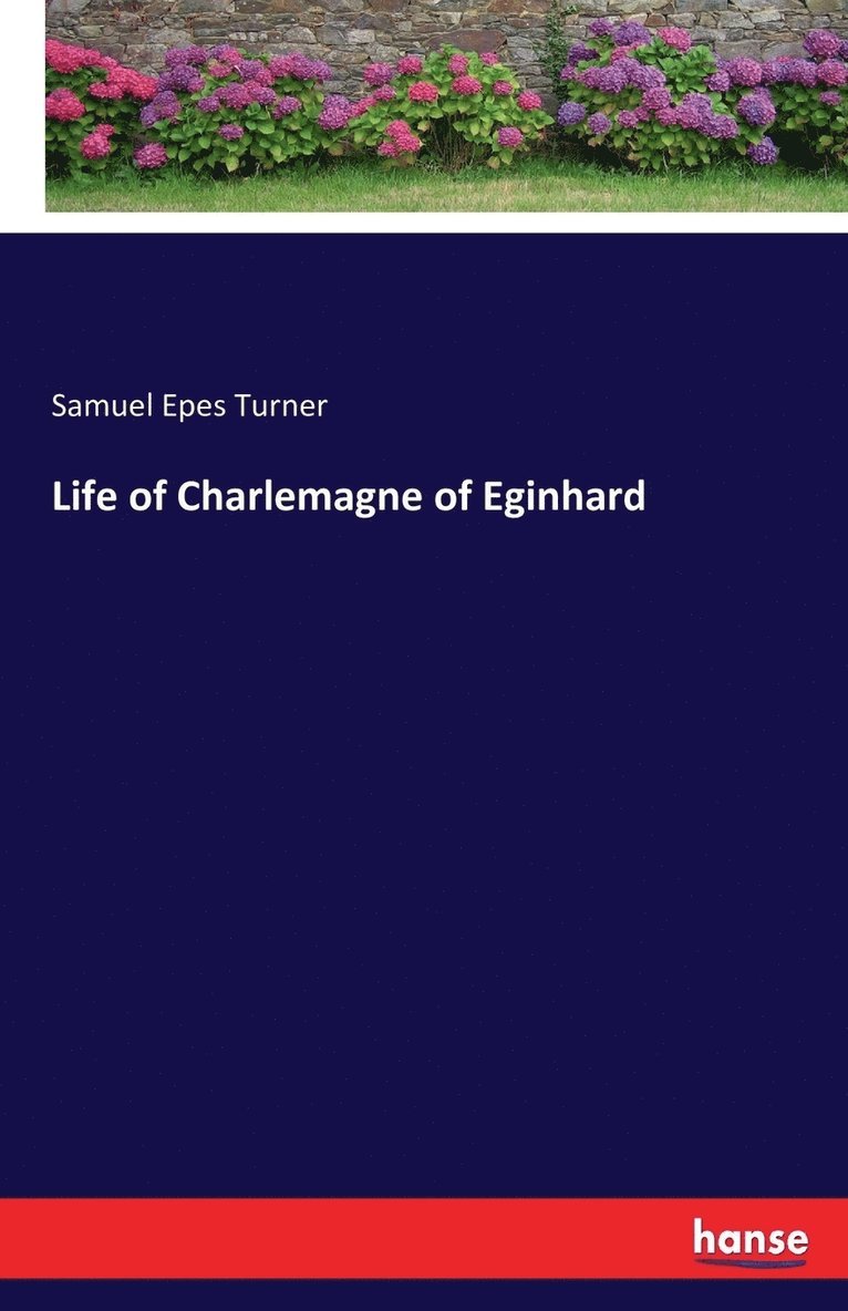 Life of Charlemagne of Eginhard 1