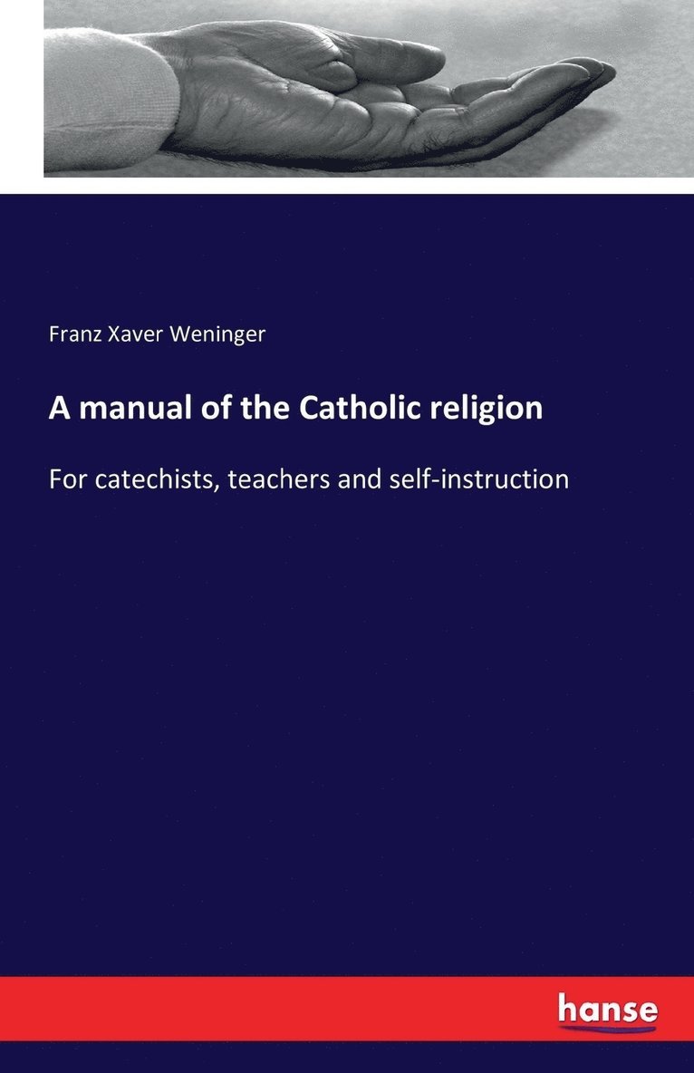 A manual of the Catholic religion 1