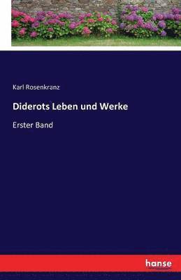 Diderots Leben und Werke 1