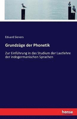 Eduard Sievers - Grundzüge der Phonetik, Häftad