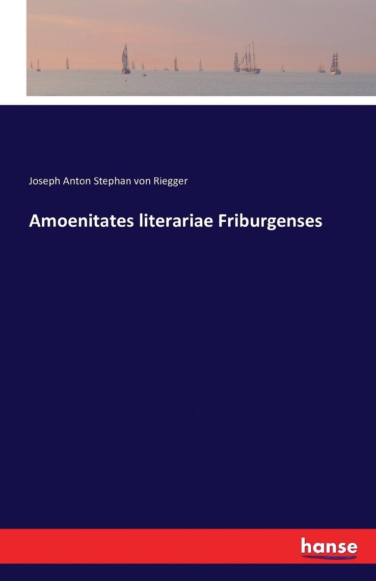 Amoenitates literariae Friburgenses 1