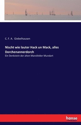 bokomslag Nischt wie lauter Hack un Mack, alles Dorchenannerdorch