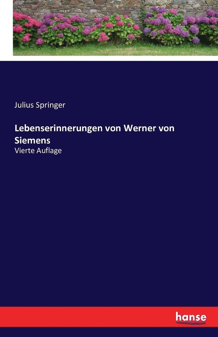Julius Springer - Lebenserinnerungen von Werner von Siemens, Häftad
