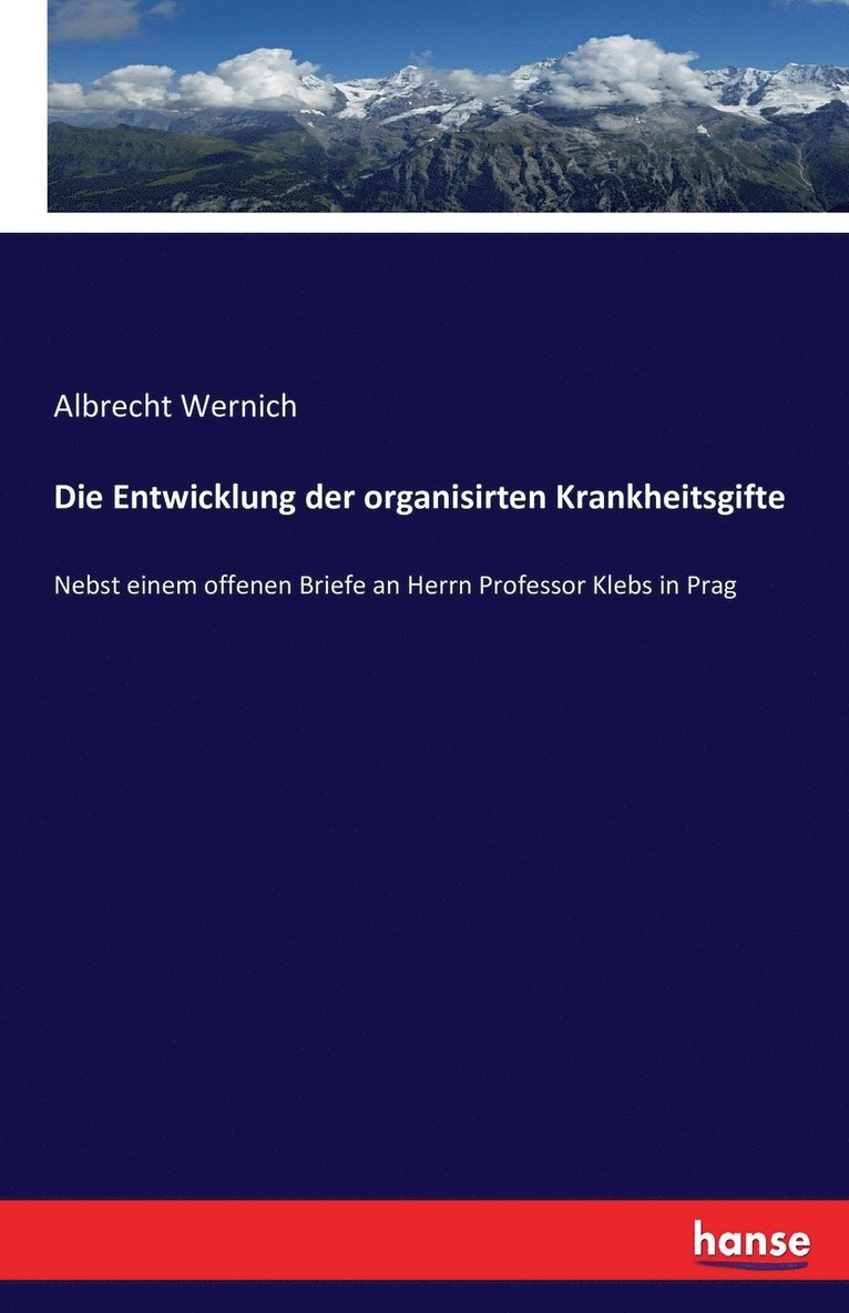 Entwicklung der organisirten Krankheitsgifte