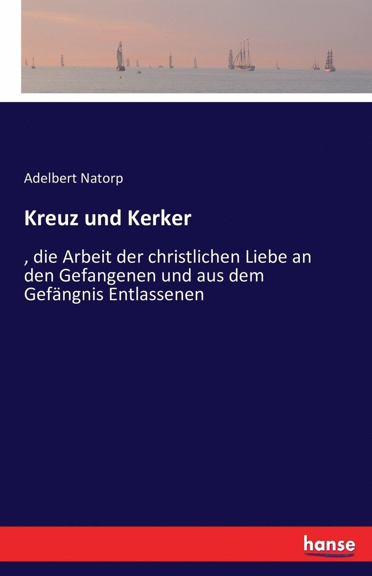 Adelbert Natorp - Kreuz und Kerker, Häftad