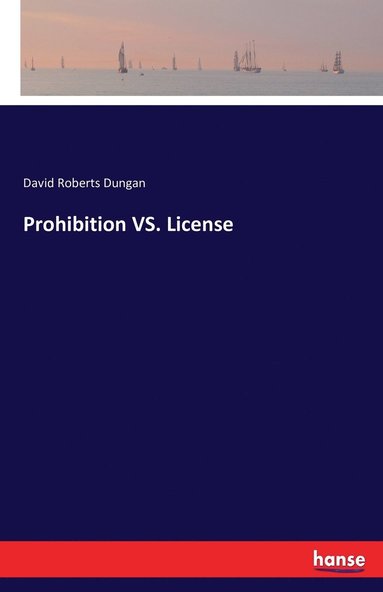 bokomslag Prohibition VS. License