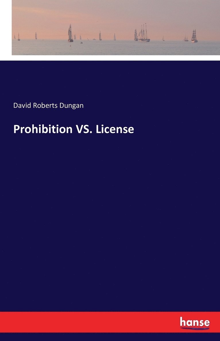 Prohibition VS. License 1