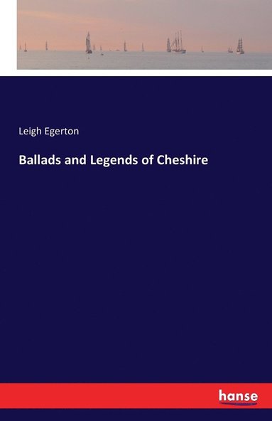 bokomslag Ballads and Legends of Cheshire