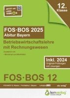 bokomslag Abiturprüfung FOS/BOS Bayern 2025 Betriebswirtschaftslehre mit Rechnungswesen 12. Klasse