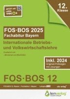 bokomslag Abiturprüfung FOS/BOS Bayern 2025 Internationale Betriebs- und Volkswirtschaftslehre 12. Klasse