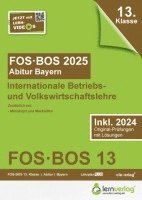 bokomslag Abiturprüfung FOS/BOS Bayern 2025 Internationale Betriebs- und Volkswirtschaftslehre 13. Klasse