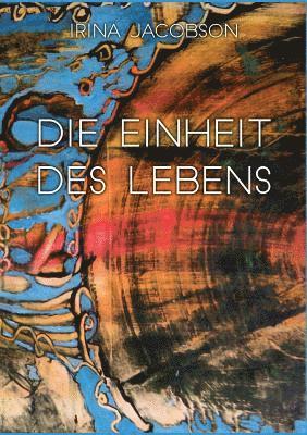 Irina Jacobson - Einheit des Lebens, Häftad