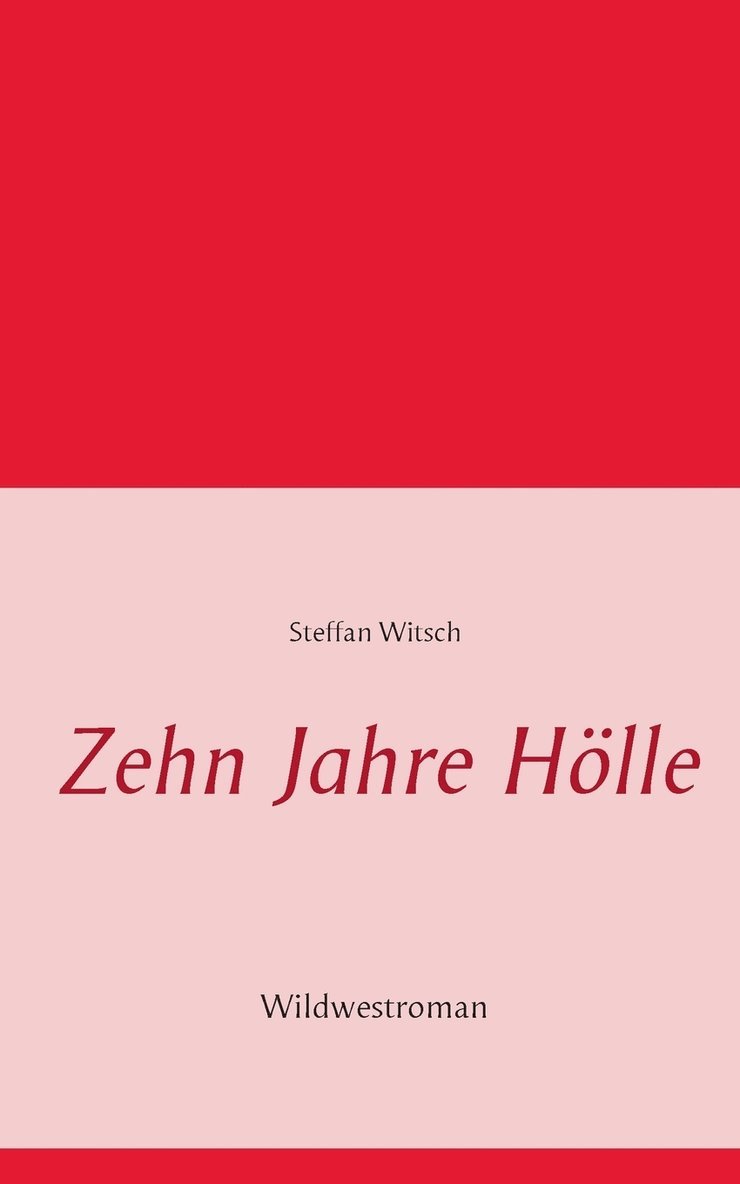 Zehn Jahre Hölle