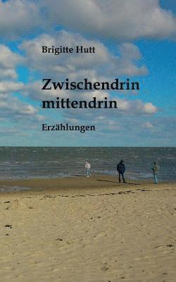 Zwischendrin mittendrin 1