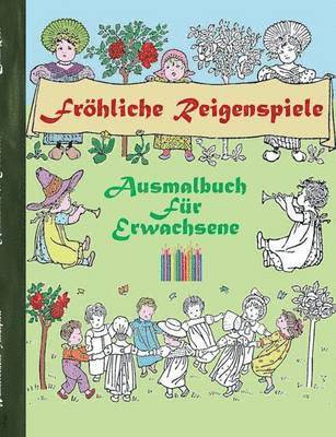 Fröhliche Reigenspiele (Ausmalbuch)