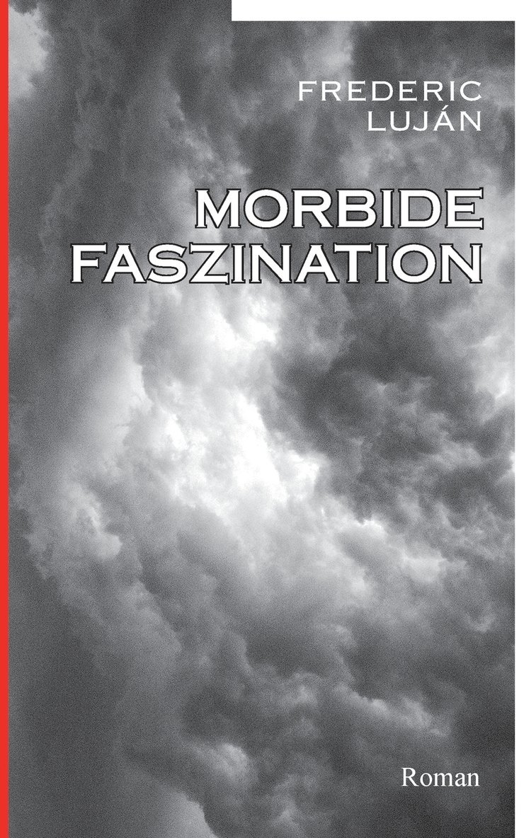 Morbide Faszination 1