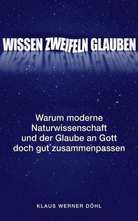 bokomslag Wissen - Zweifeln - Glauben