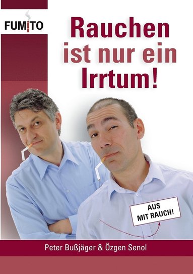 bokomslag Rauchen ist nur ein Irrtum!