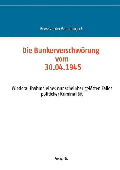 bokomslag Die Bunkerverschwrung vom 30.04.1945