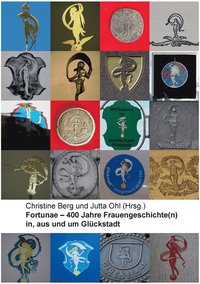 bokomslag Fortunae - 400 Jahre Frauengeschichte(n) in, aus und um Glckstadt