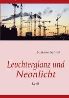 bokomslag Leuchterglanz und Neonlicht