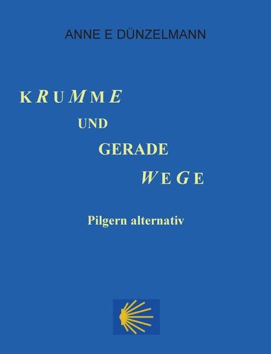 bokomslag Krumme und gerade Wege