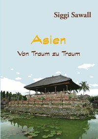 bokomslag Asien - Von Traum zu Traum