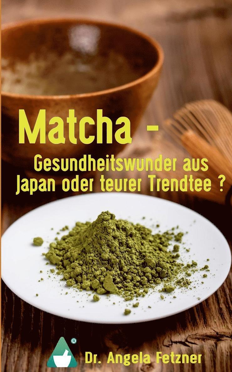 Matcha - Gesundheitswunder aus Japan oder teurer Trendtee?