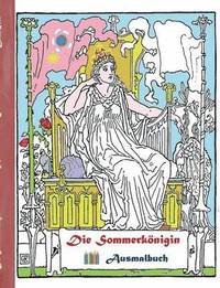 bokomslag Die Sommerknigin (Ausmalbuch)