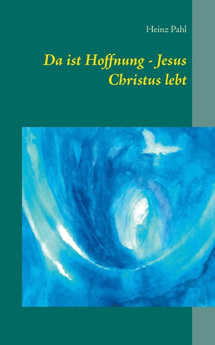 Da ist Hoffnung - Jesus Christus lebt