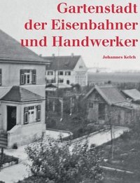 bokomslag Gartenstadt der Eisenbahner und Handwerker