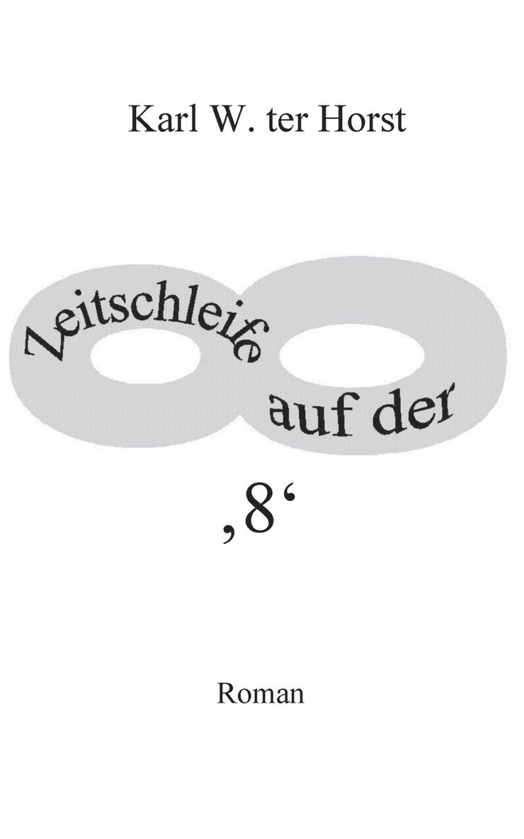 Zeitschleife auf der '8' 1