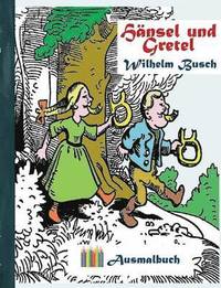 bokomslag Hnsel und Gretel (Ausmalbuch)