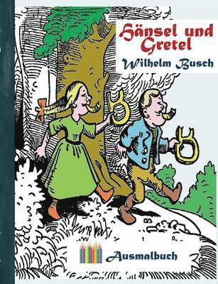 Hnsel und Gretel (Ausmalbuch) 1