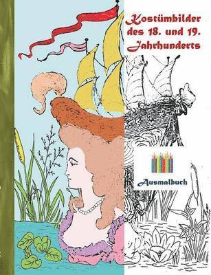 Luisa Rose - Kostümbilder des 18. und 19. jahrhunderts (Ausmalbuch), Häftad