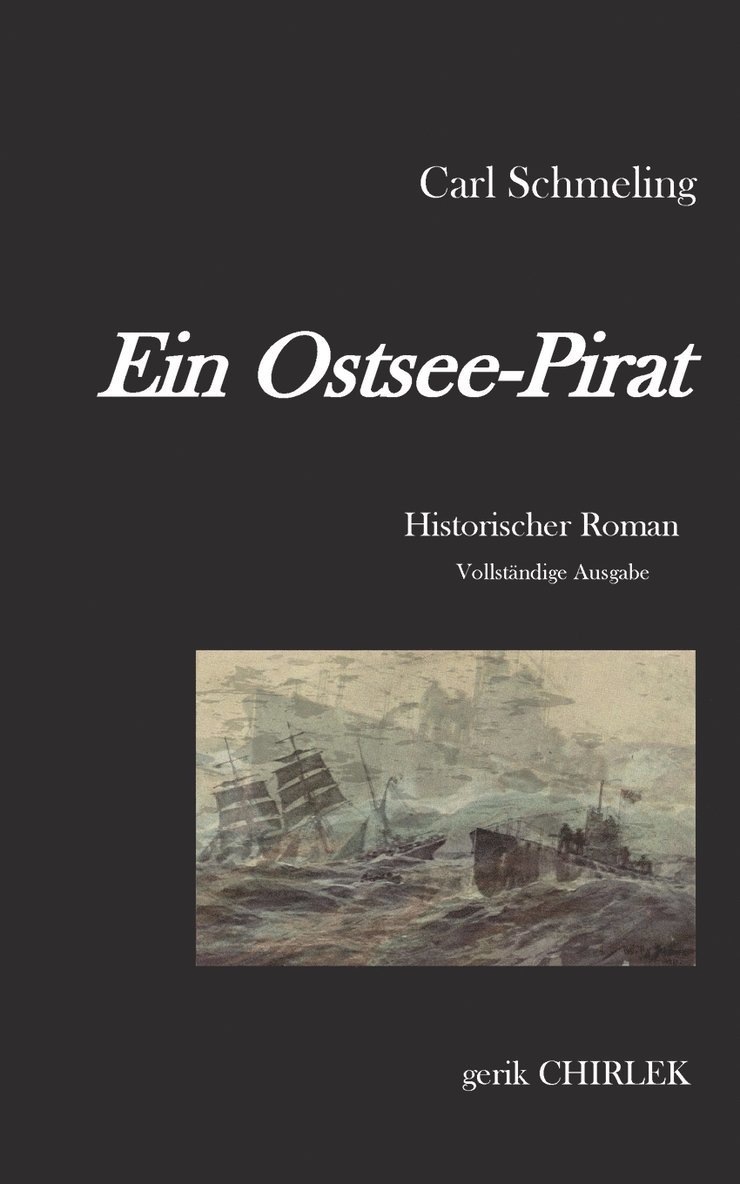 Carl Schmeling, Gerik Chirlek - Ostsee-Pirat, Häftad