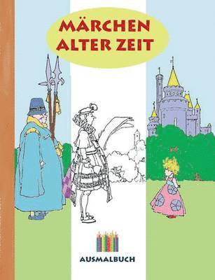 Luisa Rose - Märchen alter Zeit (Ausmalbuch), Häftad