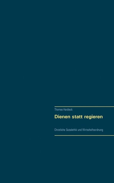 bokomslag Dienen statt regieren