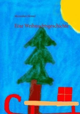 Eine Weihnachtsgeschichte 1