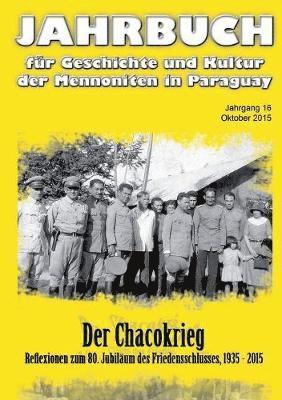 bokomslag Jahrbuch fr Geschichte und Kultur der Mennoniten in Paraguay. Jahrgang 16 Oktober 2015