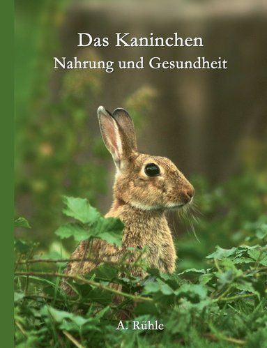 bokomslag Das Kaninchen - Nahrung und Gesundheit