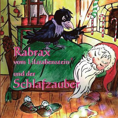 Rabrax vom Lilarabenstein und der Schlafzauber